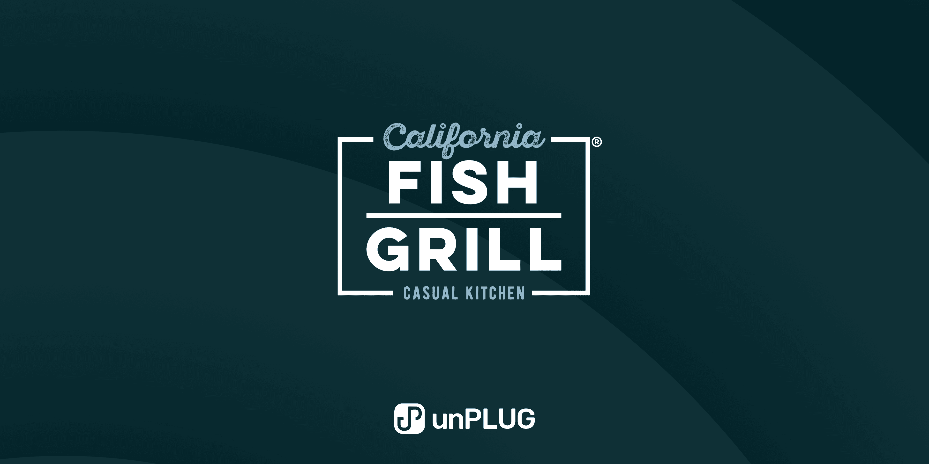 California Fish Grill: Accelerating Digital Seafood Dining with unPLUG